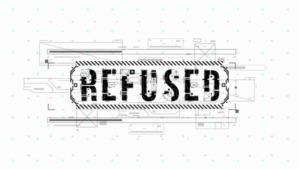 Fototapete - Refused. Conceptual Layout with HUD elements for print and web. Lettering with futuristic user interface elements.