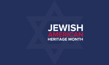 Jewish American Heritage Month. Celebrated In May. Annual Recognition Of Jewish American Achievements In And Contributions To The United States Of America. Poster, Card, Banner And Background. Vector