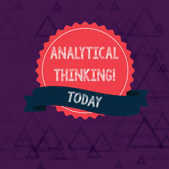 Poster - Writing note showing Analytical Thinking. Business concept for break down complex problems into simple components Color Seal Sticker with Jagged Edge and Shaded Ribbon Strip