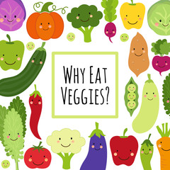 Wall Mural - Cute Eat Veggies background with smiling cartoon characters of vegetables