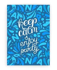 Poster - Keep calm and enjoy party. Party invitation card cover with calligraphic logo