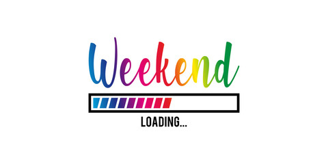 Weekend loading