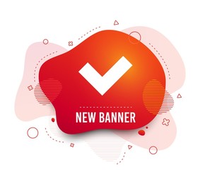 Poster - Fluid badge. Check sign icon. Yes button. Abstract shape. Gradient check icon. Flyer liquid banner. Vector