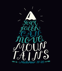 Wall Mural - Hand lettering Your faith can move mountains on dark background