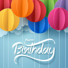 Paper Art Of Happy Birthday Calligraphy Hand Lettering With Colorful Balloon