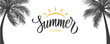 Summer is coming banner. Summertime seasonal background with hand drawn lettering and palm trees. Vector illustration.