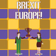 © Artur - Conceptual hand writing showing Brexit Europe. Concept meaning possibility of Britain withdrawing from the European Union Man and Woman Business Suit Holding Championship Trophy Cup