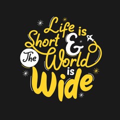 Wall Mural - Life is short and the world is wide