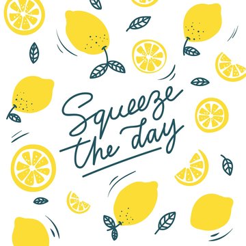 Wall Mural - Squeeze the day inspirational card with doodles lemons, leaves isolated on white background. Colorful illustration for greeting cards or prints. Vector lemon illustration