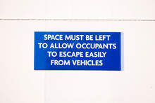Space Must Be Left For Occupants To Escape From Vehicles Sign On Ferry Ship