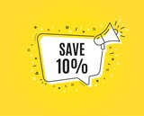 Fototapeta  - Save 10% off. Megaphone banner. Sale Discount offer price sign. Special offer symbol. Loudspeaker with speech bubble. Discount sign. Marketing and advertising tag. Vector