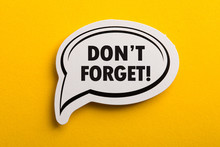 Do Not Forget Reminder Speech Bubble Isolated On Yellow Background
