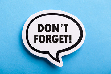 Do Not Forget Reminder Speech Bubble Isolated On Blue Background