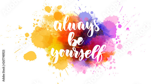 Fotografía Always be youself inspirational lettering