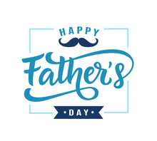 Happy Fathers Day Poster, Badge With Hand Written Lettering