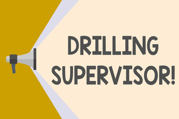 Poster - Writing note showing Drilling Supervisor. Business concept for in charge of commercial oil drilling work and process Megaphone Extending the Volume Range through Space Wide Beam