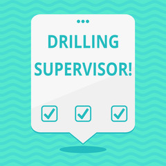 Poster - Text sign showing Drilling Supervisor. Business photo showcasing in charge of commercial oil drilling work and process Blank Space White Speech Balloon Floating with Three Punched Holes on Top