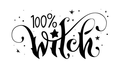 Wall Mural - Hand drawn lettering phrase - 100% Witch quote