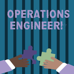 Poster - Text sign showing Operations Engineer. Business photo text analyze and design operation that will improve work flow Two Hands Holding Colorful Jigsaw Puzzle Pieces about to Interlock the Tiles