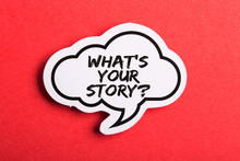 What Is Your Story Speech Bubble Isolated On Red Background