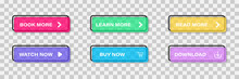 Colorful Web Buttons Set Isolated On Transparent Background. Call To Action Buttons; Read More, Learn More, Buy Now, Download, Watch Now, Book More Colorful Button Set