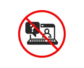 No or Stop. Question mark icon. Online faq support sign. Prohibited ban stop symbol. No faq icon. Vector