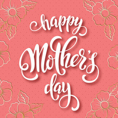 Wall Mural - Mothers day greeting card with handwritten message on floral background