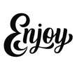© Ann Lou - Enjoy hand lettering, brush calligraphy isolated on white background. Vector type illustration.