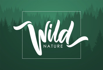 Fototapete - Handwritten calligraphic brush lettering composition of Wild Nature on green forest background.