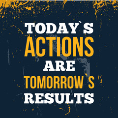 Typography poster about tomorrow results. Motivational quote. Healthy lifestyle banner.