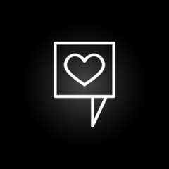 Poster - heart notification speech bubble neon icon. Elements of Heartbeat set. Simple icon for websites, web design, mobile app, info graphics