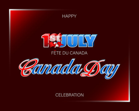 Holiday design, background with handwriting and 3d texts, maple leaf and national flag colors for First of July, Canada National day, celebration; Vector illustration