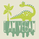 Fototapeta Dinusie - I am vegan.  Emblem and print for printing on T-shirts, posters, stickers, cards, etc. Vector image.