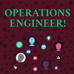 Poster - Conceptual hand writing showing Operations Engineer. Concept meaning analyze and design operation that will improve work flow Networking Technical Icons Chat Heads on Screen for Link Up