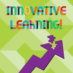 Poster - Handwriting text writing Innovative Learning. Conceptual photo Interdisciplinary teaching that stirs analytic thinking Colorful Arrow Pointing Upward with Detached Part Like Jigsaw Puzzle Piece