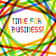 © A - Writing note showing Time For Business. Business concept for fulfil transactions within period promised to client