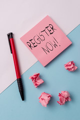 Poster - Writing note showing Register Now. Business concept for official list or record showing or things into forum Note papers and stationary placed sideways on top of softhued backdrop