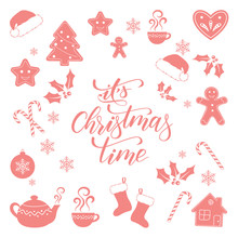 Its Christmas time brush calligraphy or lettering and set of christmas elements isolated on white background. Vector illustration.