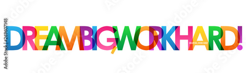 Fotomural DREAM BIG, WORK HARD! colorful inspirational words typography banner