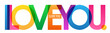 I LOVE YOU. colorful typography banner