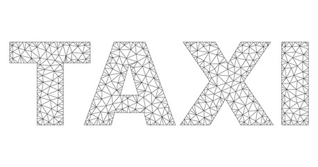 Mesh vector TAXI text label. Abstract lines and dots are organized into TAXI black carcass symbols. Linear carcass flat polygonal mesh in vector EPS format.