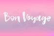 © Anna Gorbacheva - Bon Voyage hand lettering text. Сan be used in the design of banners, posters, postcards, stickers, badges