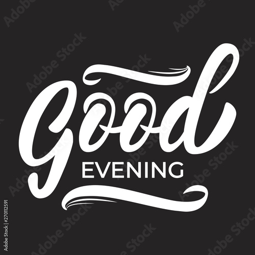 Good Evening Design With Font And Hand Lettering Inscription
