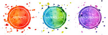 Set Of 3 Multicolor Watercolor Hand Drawn Circles Background With Splashes For Logo, Emblem Isolated On White Background