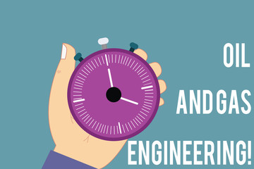 Poster - Conceptual hand writing showing Oil And Gas Engineering. Business photo text Petroleum company industrial process engineer Hu analysis Hand Holding Stop Watch Timer with Start Stop Button