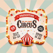 Circus Tent. Vintage Circus Banner With Bright Bulbs,dome Tent, Highlights, Gold Stars, Ribbon And Garlands. Fun Fair Vector Poster. Bright Retro Frame With Text.