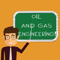 Poster - Conceptual hand writing showing Oil And Gas Engineering. Business photo text Petroleum company industrial process engineer Man Holding Stick Pointing to Wall Mounted Blank Color Board