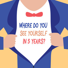 Poster - Handwriting text writing Where Do You See Yourself In 5 Years question. Concept meaning Career goal Setting the target.