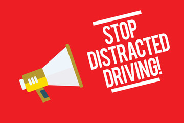 Wall Mural - Handwriting text Stop Distracted Driving. Concept meaning asking to be careful behind wheel drive slowly Megaphone loudspeaker red background important message speaking loud