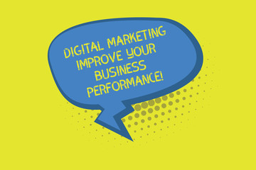 Fototapete - Writing note showing Digital Marketing Improve Your Business Perforanalysisce. Business photo showcasing Social network ads Blank Oblong Halftone Speech Bubble Zigzag Tail and Shade